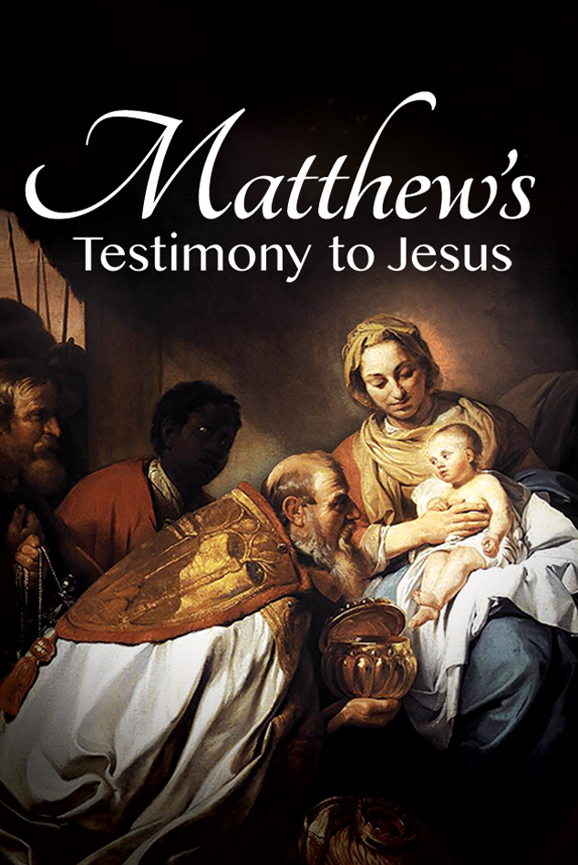 MATTHEW'S TESTIMONY TO JESUS