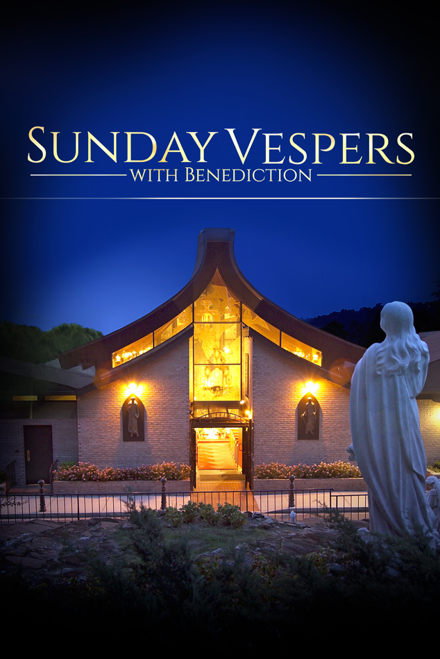 SUNDAY VESPERS WITH BENEDICTION
